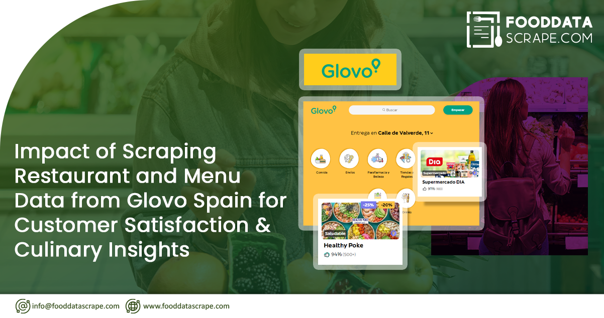 Impact of Scraping Restaurant and Menu Data from Glovo Spain for Customer Satisfaction & Culinary Insights
