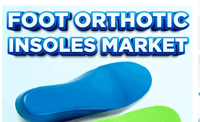 New Technologies in Foot Orthotic Insoles Market: Growth & Market Share