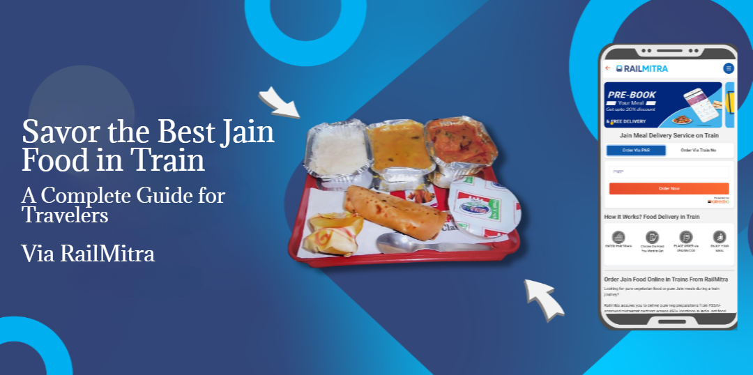 Savoring the Best Jain Food in Train: A Complete Guide for Travelers