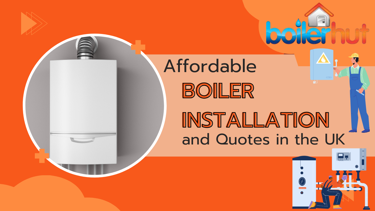 Best Boiler Prices and Installation Services in the UK