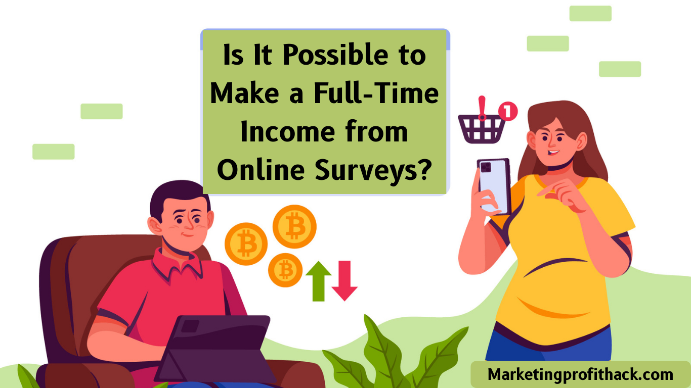 Is It Possible to Make a Full-Time Income from Online Surveys?