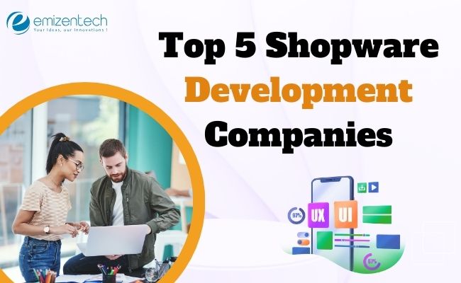 Top 5 Shopware Development Companies