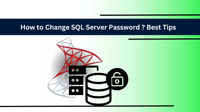 Learn How to Change SQL Server Password Efficiently