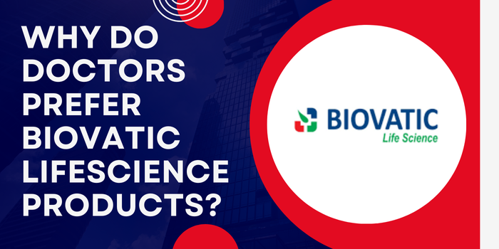 Why Do Doctors Prefer Biovatic Lifescience Products?
