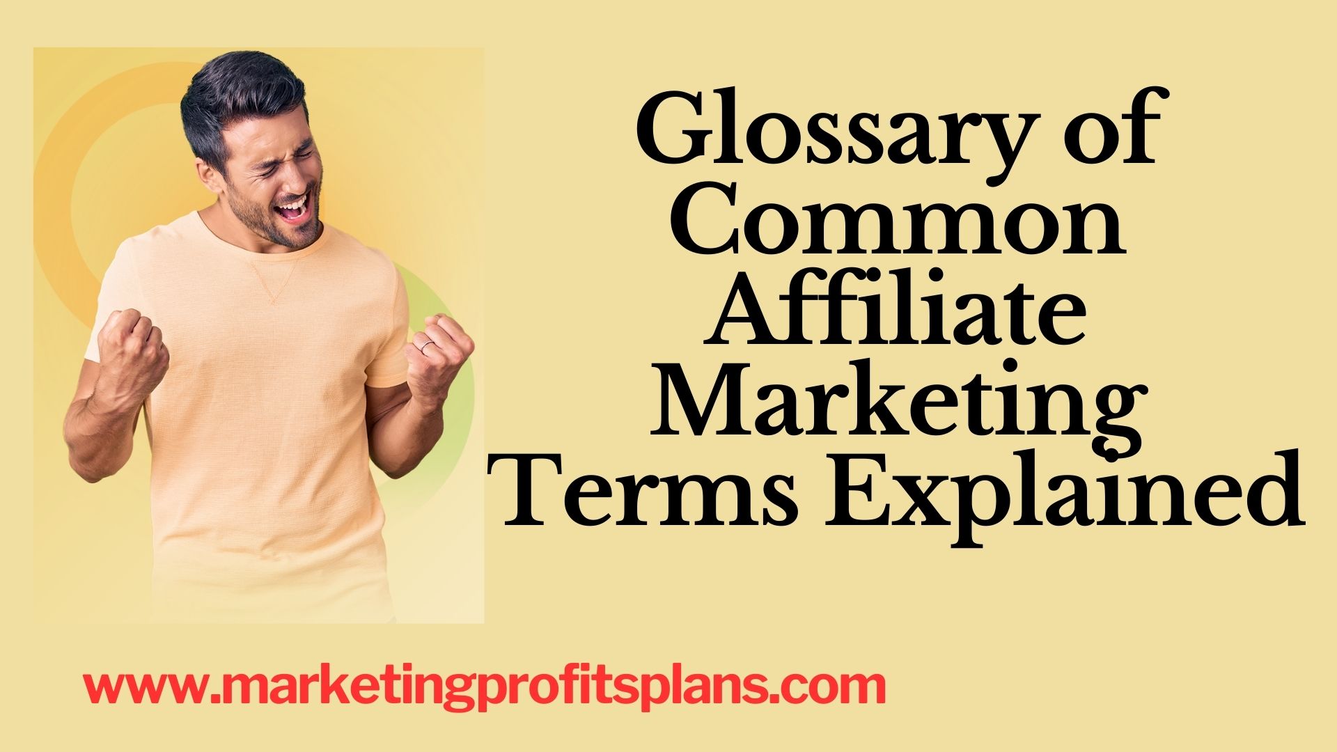 Glossary of Common Affiliate Marketing Terms Explained