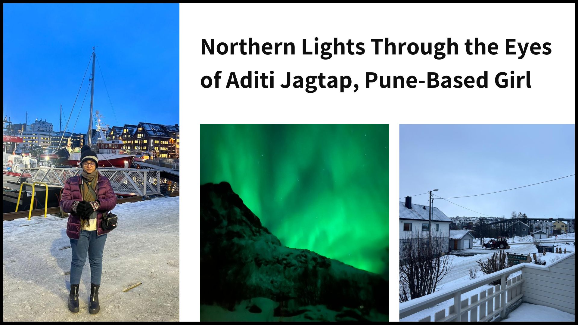 Northern Lights Through the Eyes of Aditi Jagtap Pune Based Girl