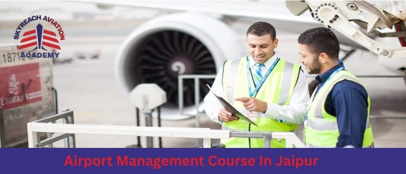 The Best Airport Management Institute in Jaipur — Sky Reach Aviation
