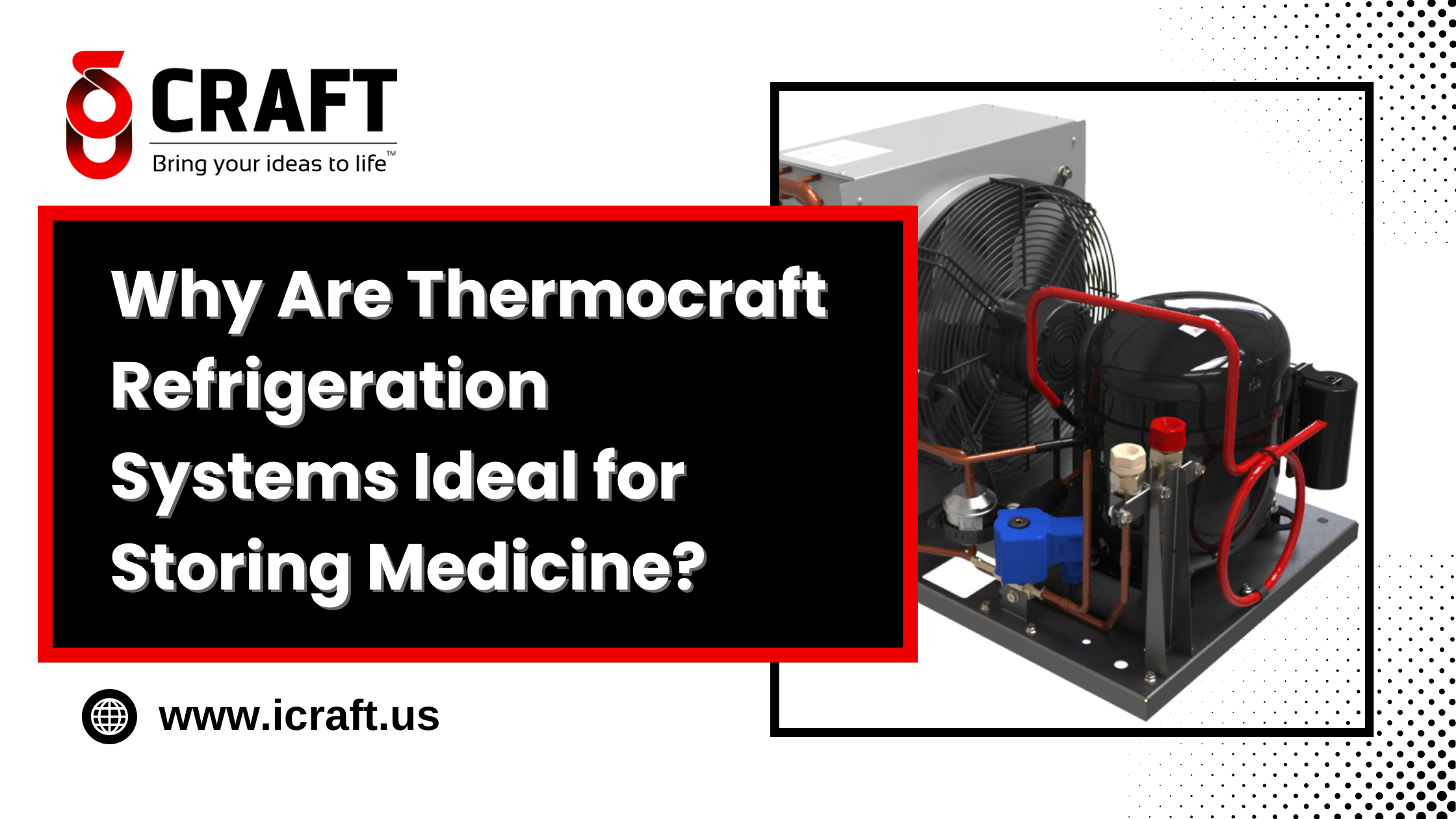 Why Are Thermocraft Refrigeration Systems Ideal for Storing Medicine?
