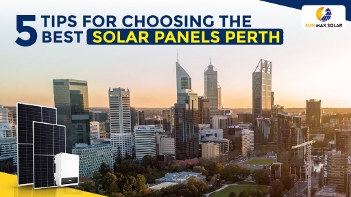 The Top 5 Guidelines for Selecting Best Solar Panels Perth's