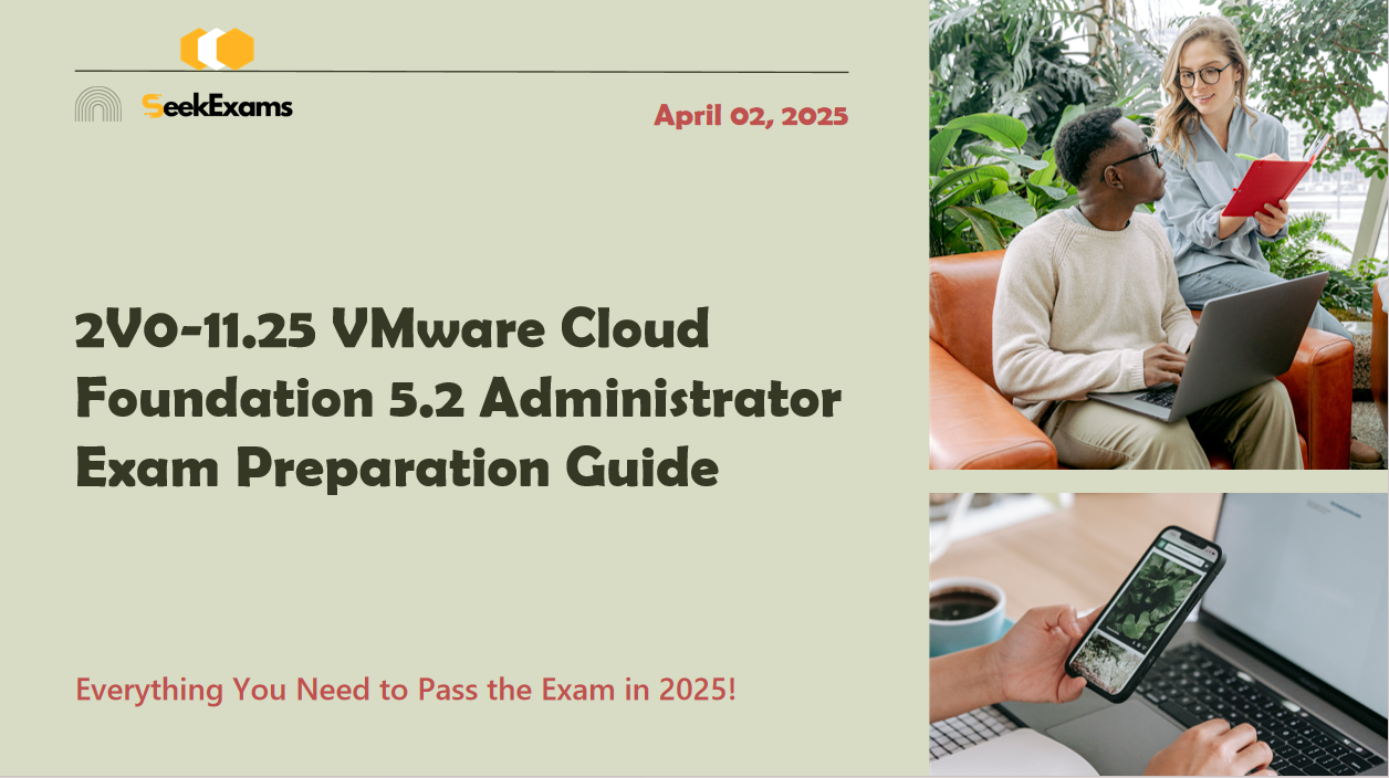 Best 2V0-11.25 Prep for VMware Cloud Foundation 5.2 Administrator Exam in 2025