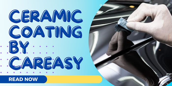 Ceramic Coating by CarEasy: Is It the Right Investment for You?
