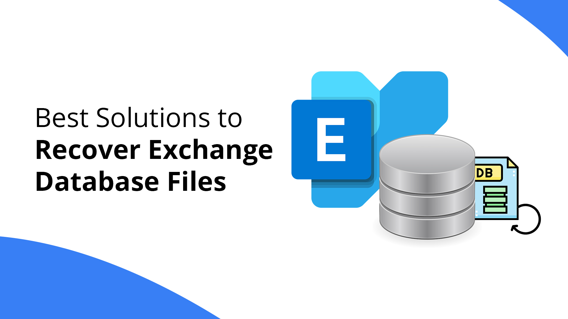 Best Solutions to Recover Exchange Database Files