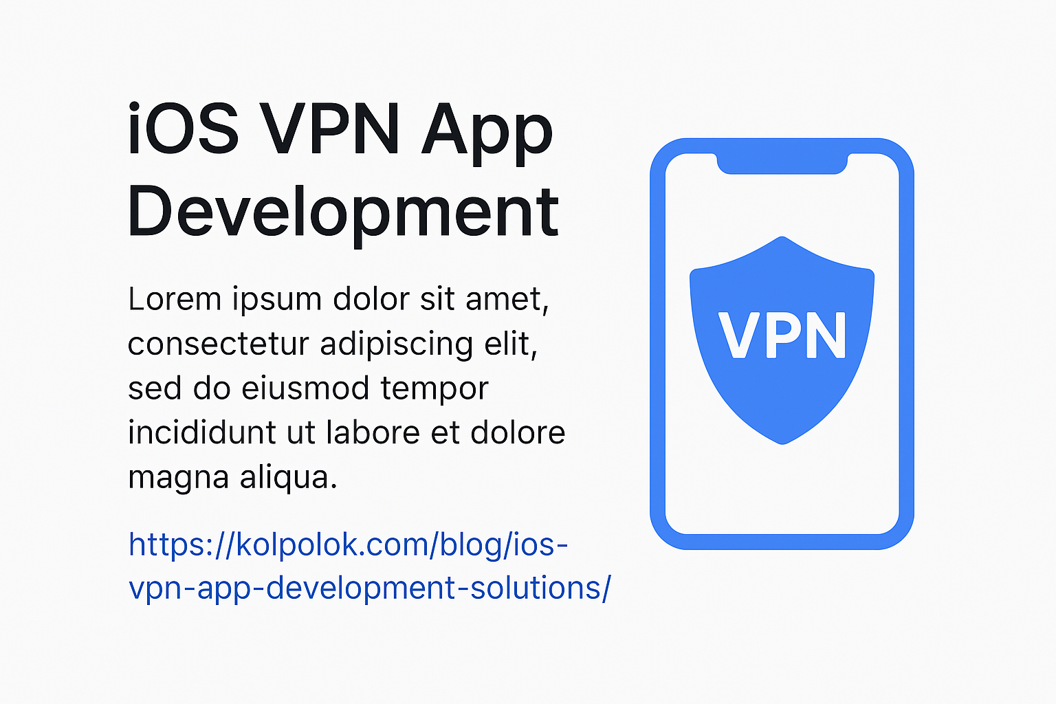 iOS VPN App Development: The Smart Move for Privacy-Focused Businesses