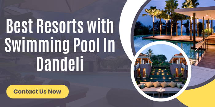 Best Resorts with Swimming Pool In Dandeli
