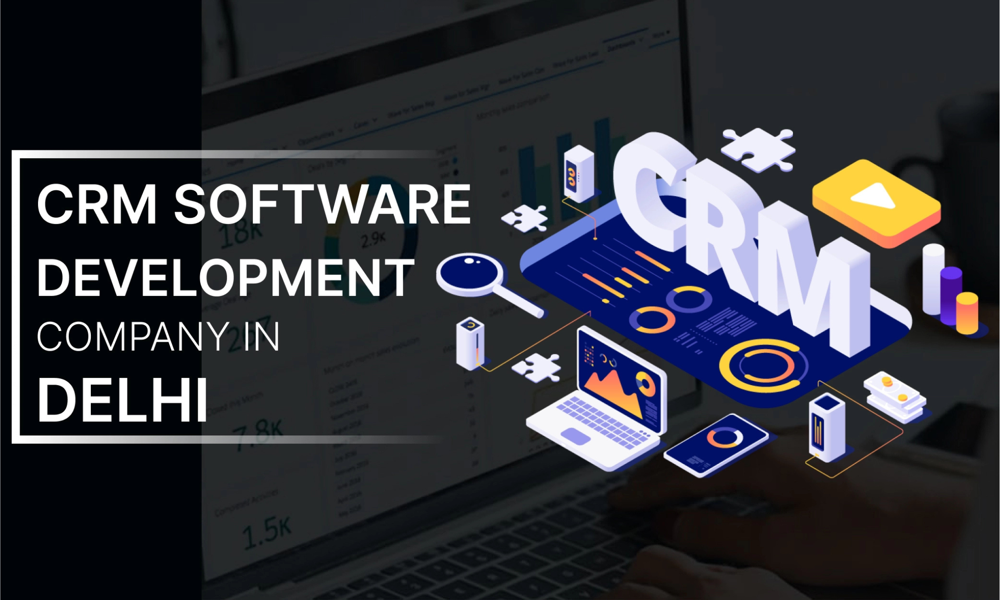 CRM Software Development at Best Price in Delhi