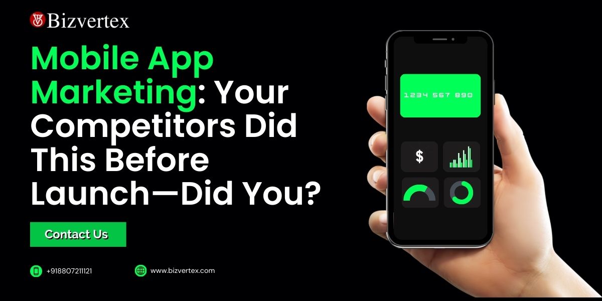 Mobile App Marketing: Your Competitors Did This Before Launch—Did You?