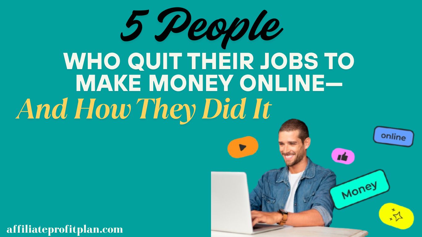 5 People Who Quit Their Jobs to Make Money Online—And How They Did It