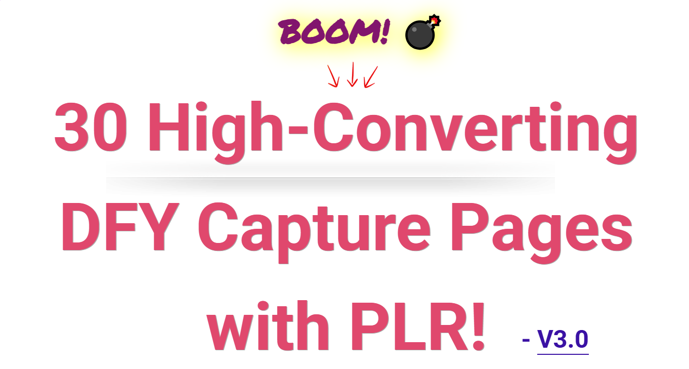 30 HIGH-CONVERTING DFY CAPTURE PAGES WITH PLR REVIEW: 5 EXPLOSIVE WAYS TO CRUSH AFFILIATE MARKETING