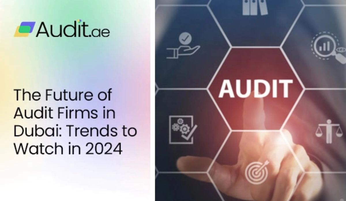 Working with an Audit Firm in Dubai: Benefits, Process, and What to Expect
