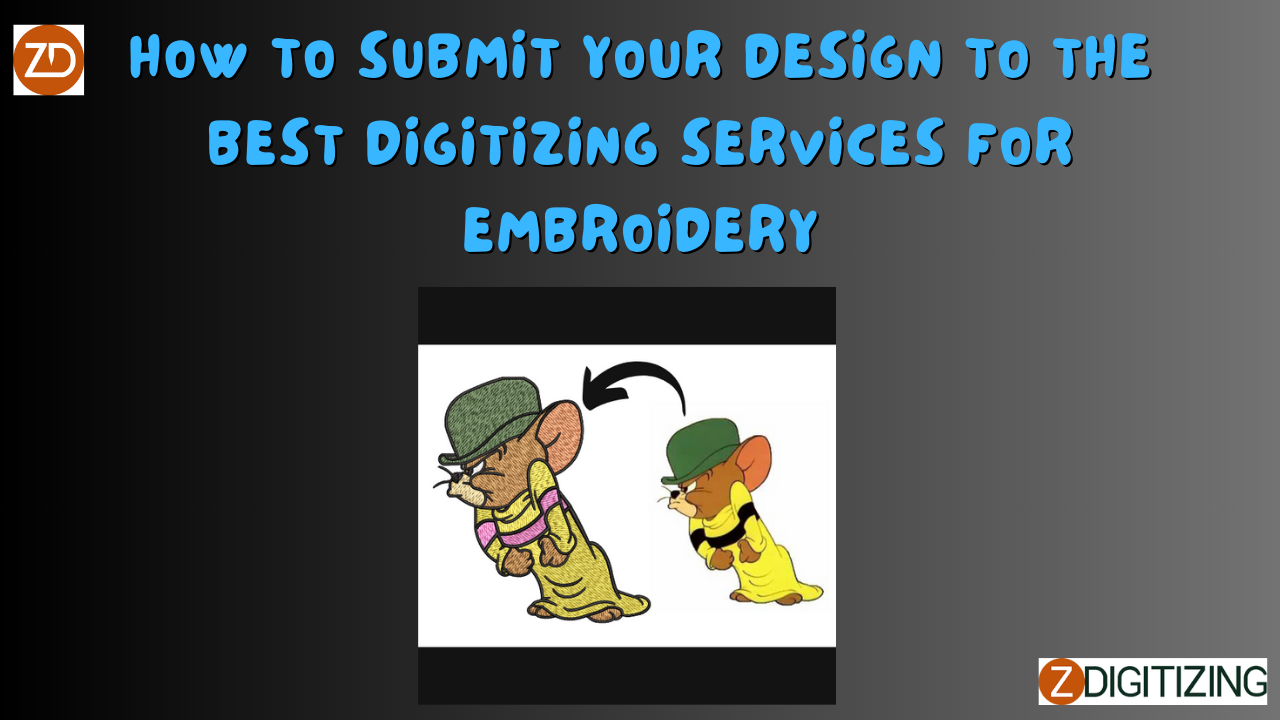 How to Submit Your Design to the Best Digitizing Services for Embroidery
