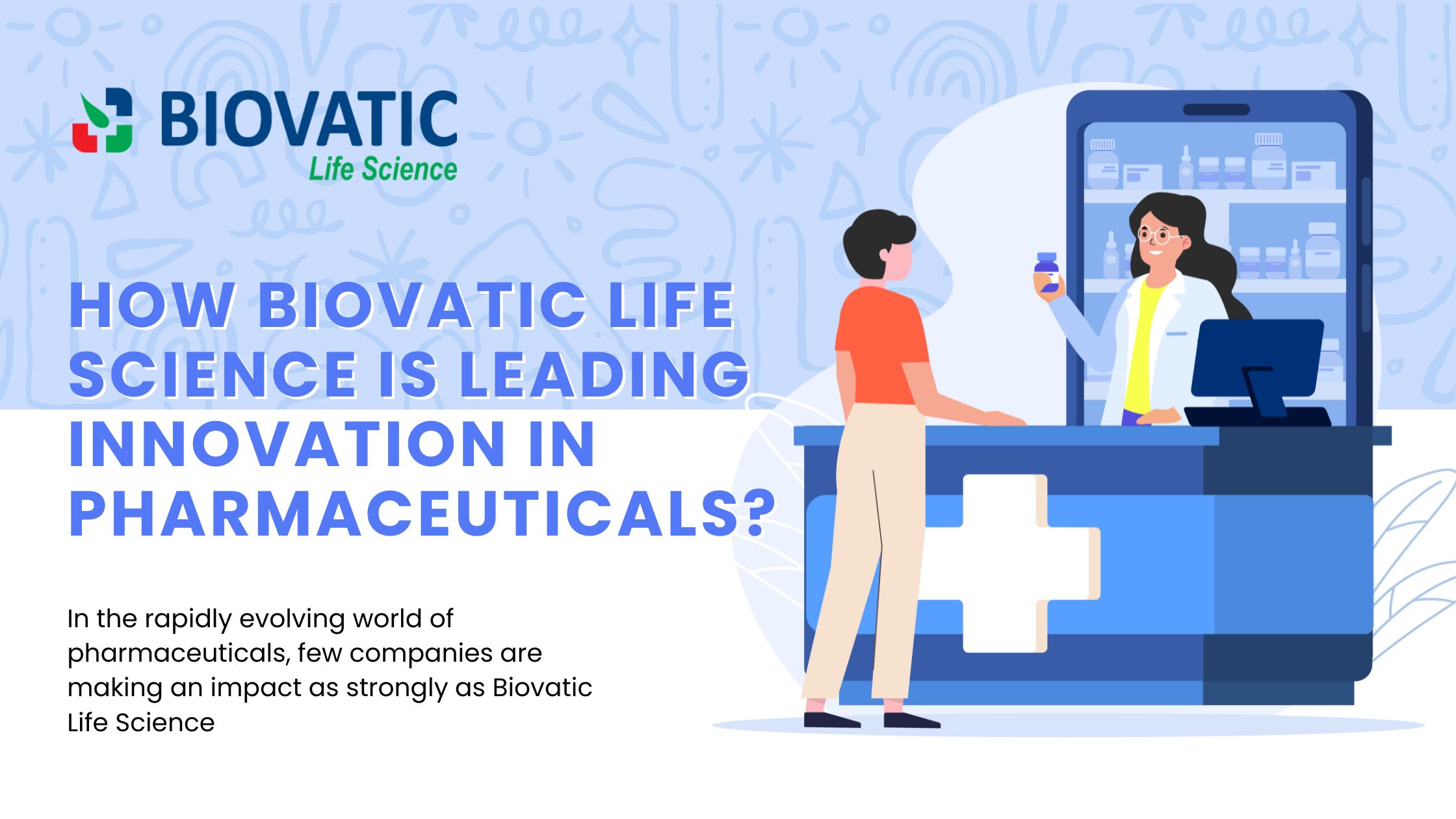 How Biovatic Life Science Is Leading Innovation in Pharmaceuticals?