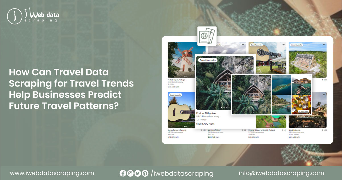 Travel Data Scraping for Travel Trends for Future Travel Patterns