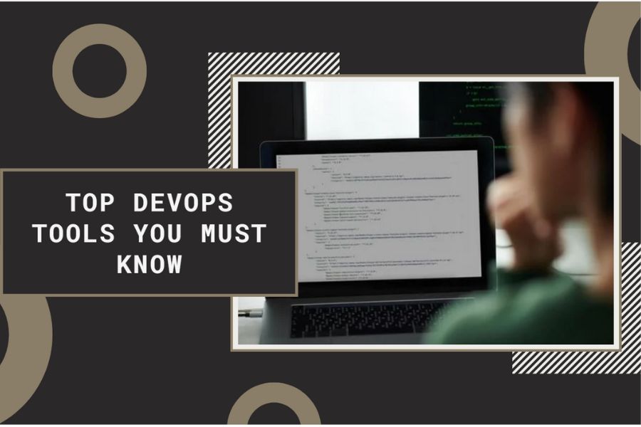 TOP DevOps Tools You Should Know