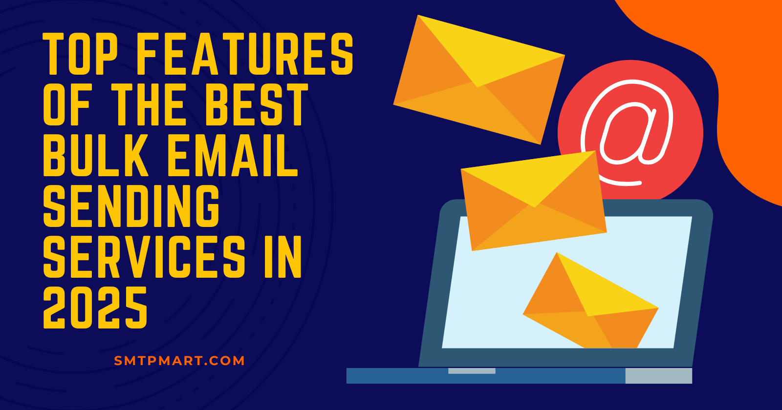Top Features of the Best Bulk Email Sending Services in 2025