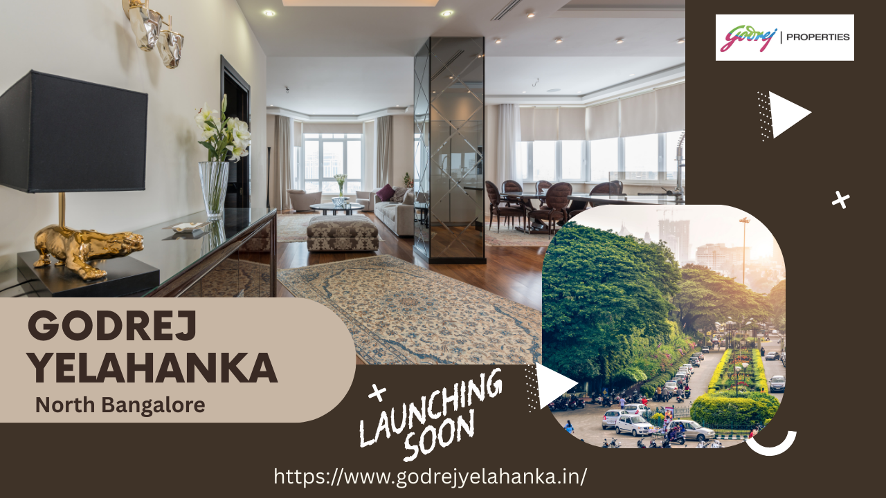 Godrej New Launch Yelahanka – A Premium Living Destination in North Bangalore