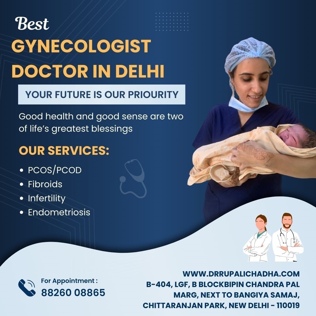 Looking for a Best Gynecologist in South Delhi? Visit Dr. Rupali Chadha’s Clinic