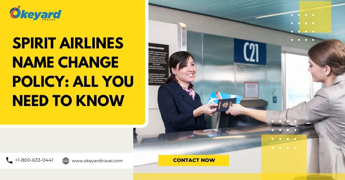 Spirit Airlines Name Change Policy: All You Need To Know
