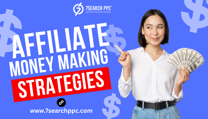 7 Affiliate Marketing Strategies That Work in 2025: Featuring 7Search PPC