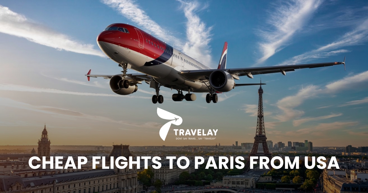 Find Cheap Flight Tickets to Paris from USA