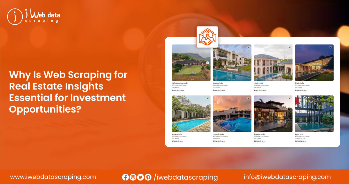 Web Scraping for Real Estate Insights in Investment Opportunities