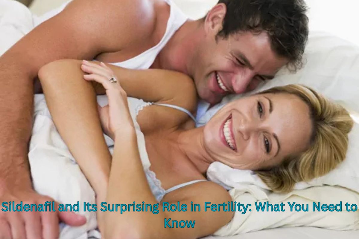 Sildenafil and Fertility: Exploring the Connection