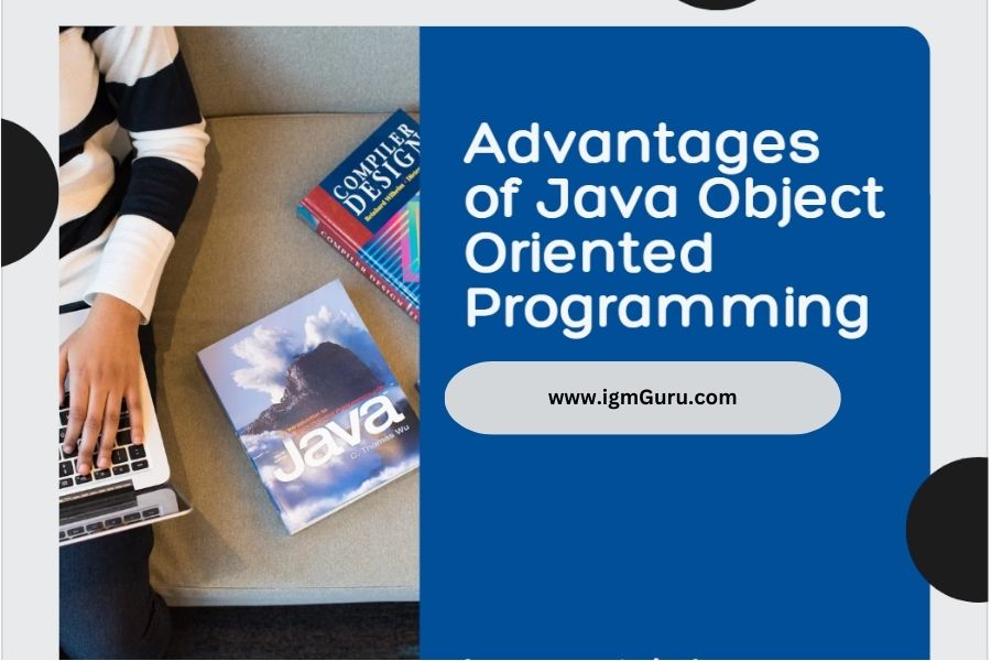 Advantages of Java Object Oriented Programming