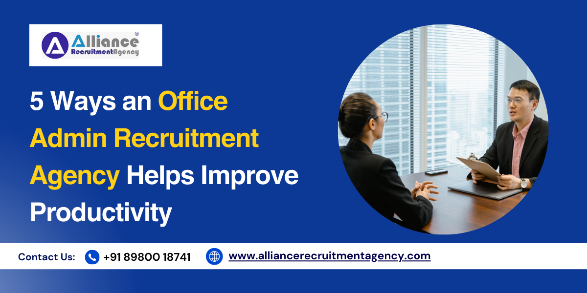5 Ways Office Admin Recruitment Agency Help Improve Productivity