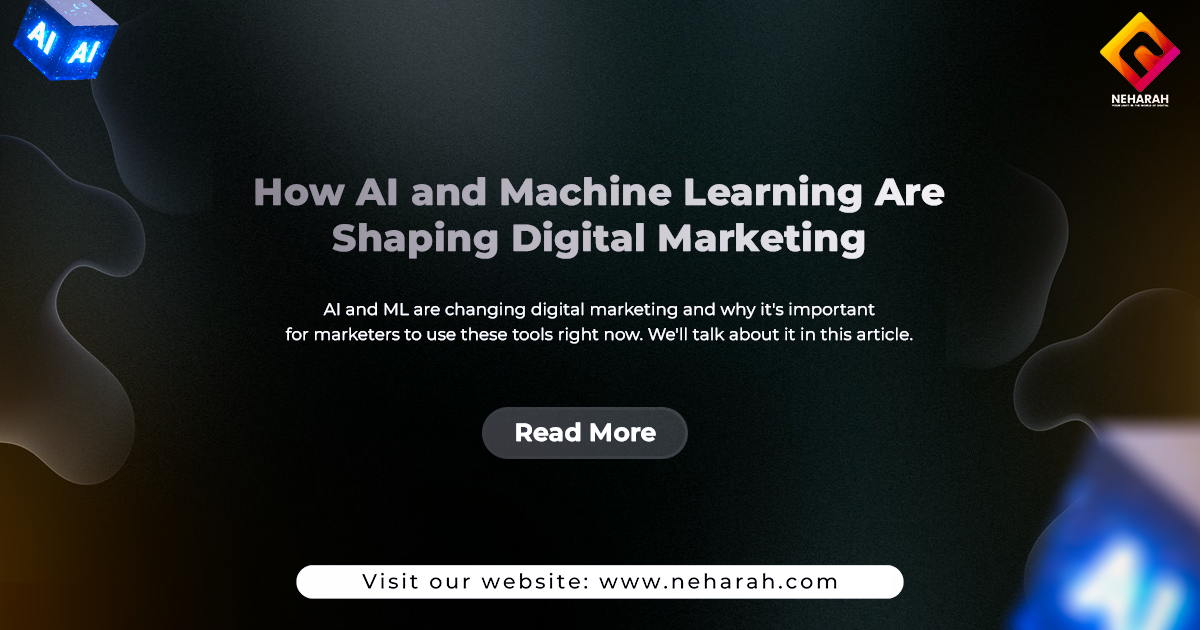 How AI and Machine Learning Are Shaping Digital Marketing