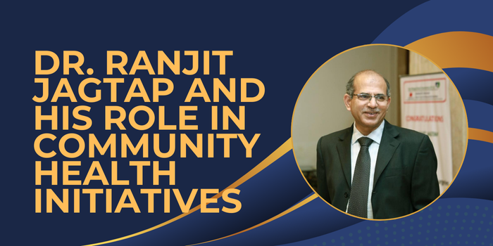 Dr. Ranjit Jagtap And His Role In Community Health Initiatives