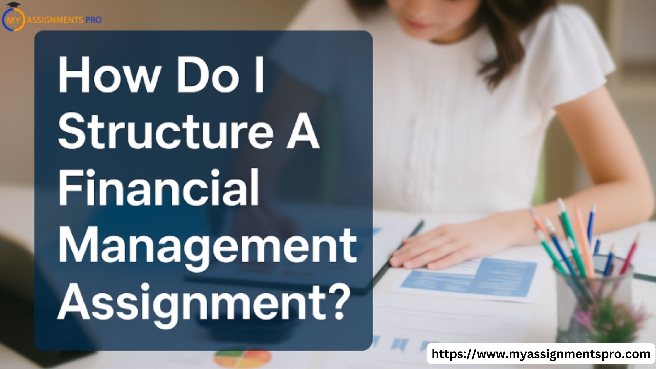 How Do I Structure A Financial Management Assignment?