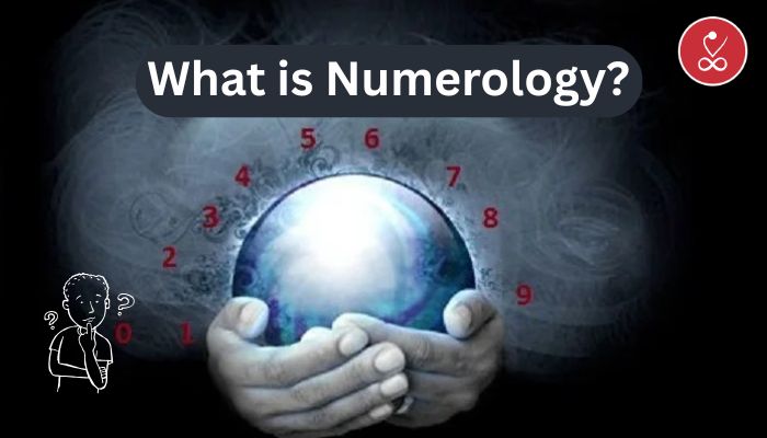 What is Numerology: Unlocking the Secrets of Numbers