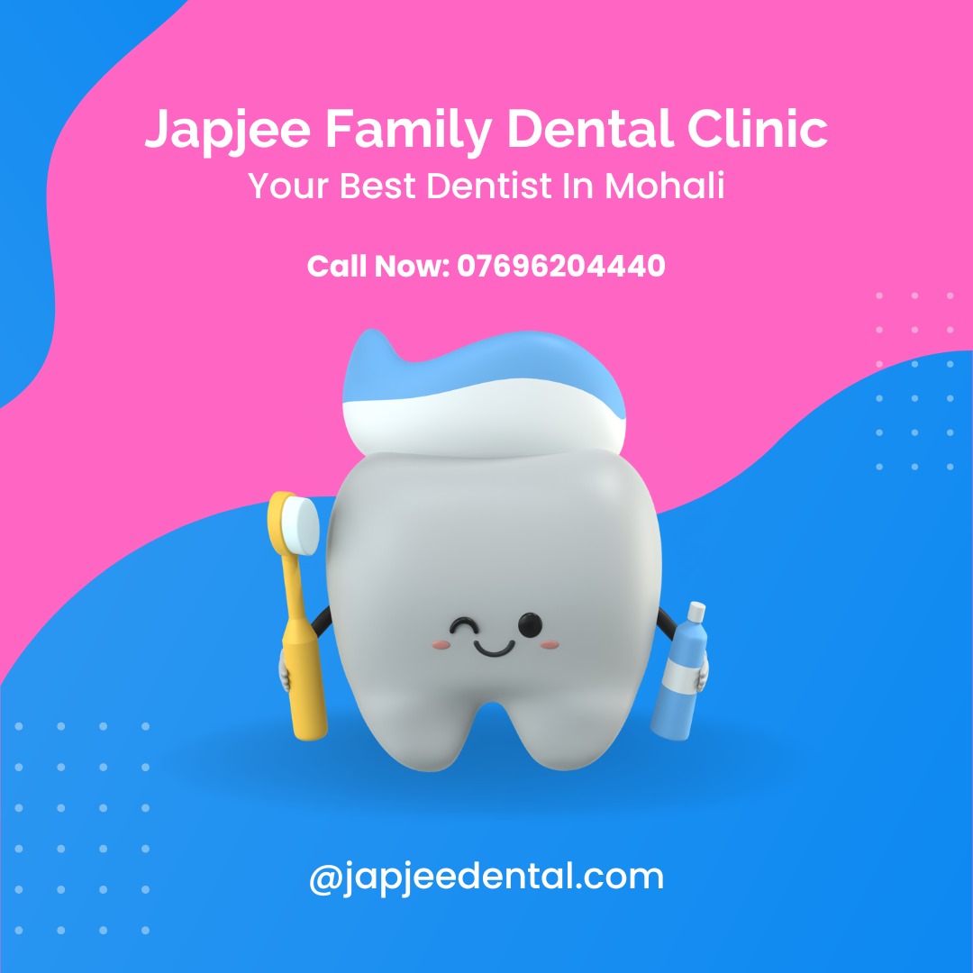 Japjee Family Dental Clinic - Dentist in Mohali