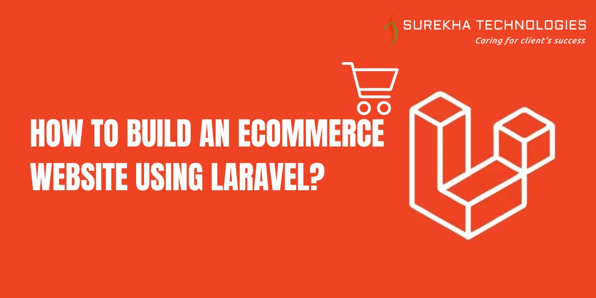 How to Build an eCommerce Website Using Laravel?