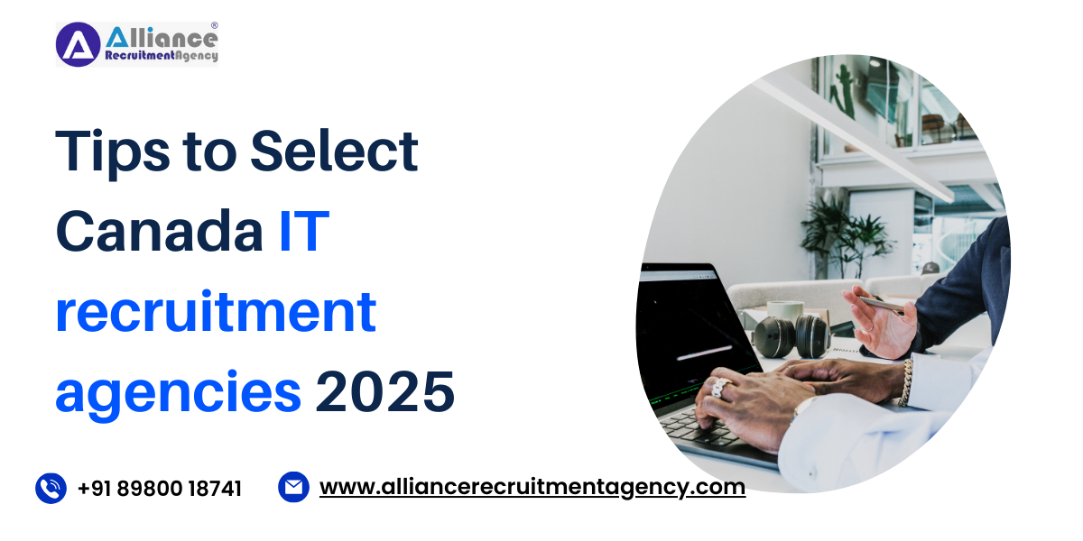 Tips to Select Canada IT recruitment agencies 2025