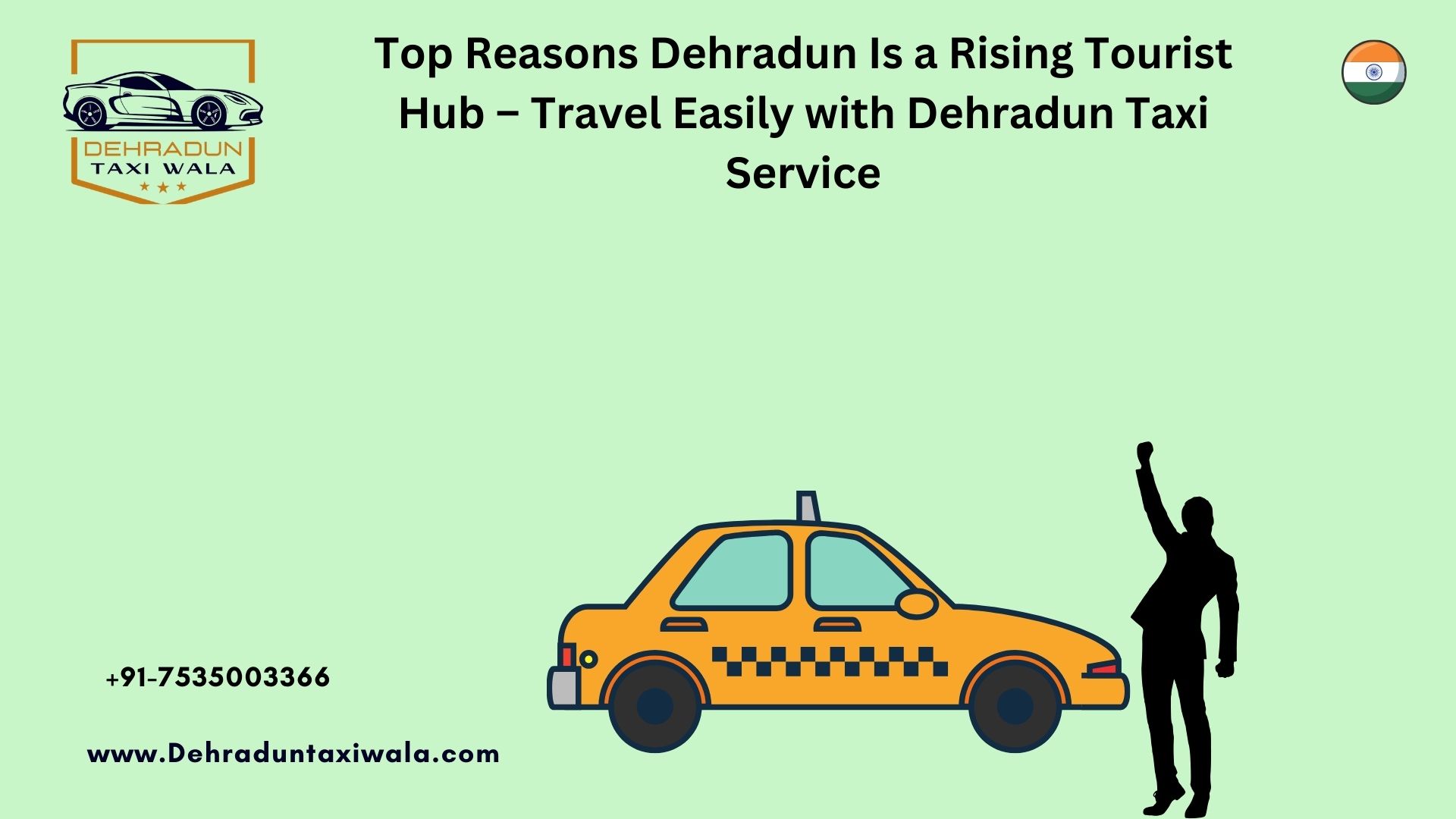 Top Reasons Dehradun Is a Rising Tourist Hub – Travel Easily with Dehradun Taxi Service