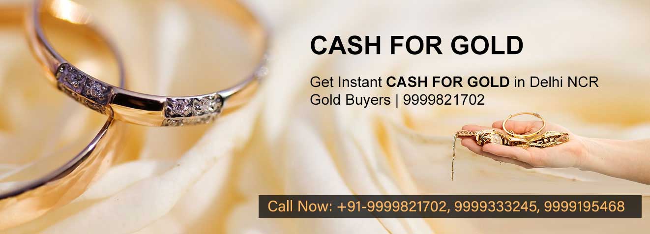Get Instant Cash for Gold | Gold Buyers Near Me in Delhi NCR