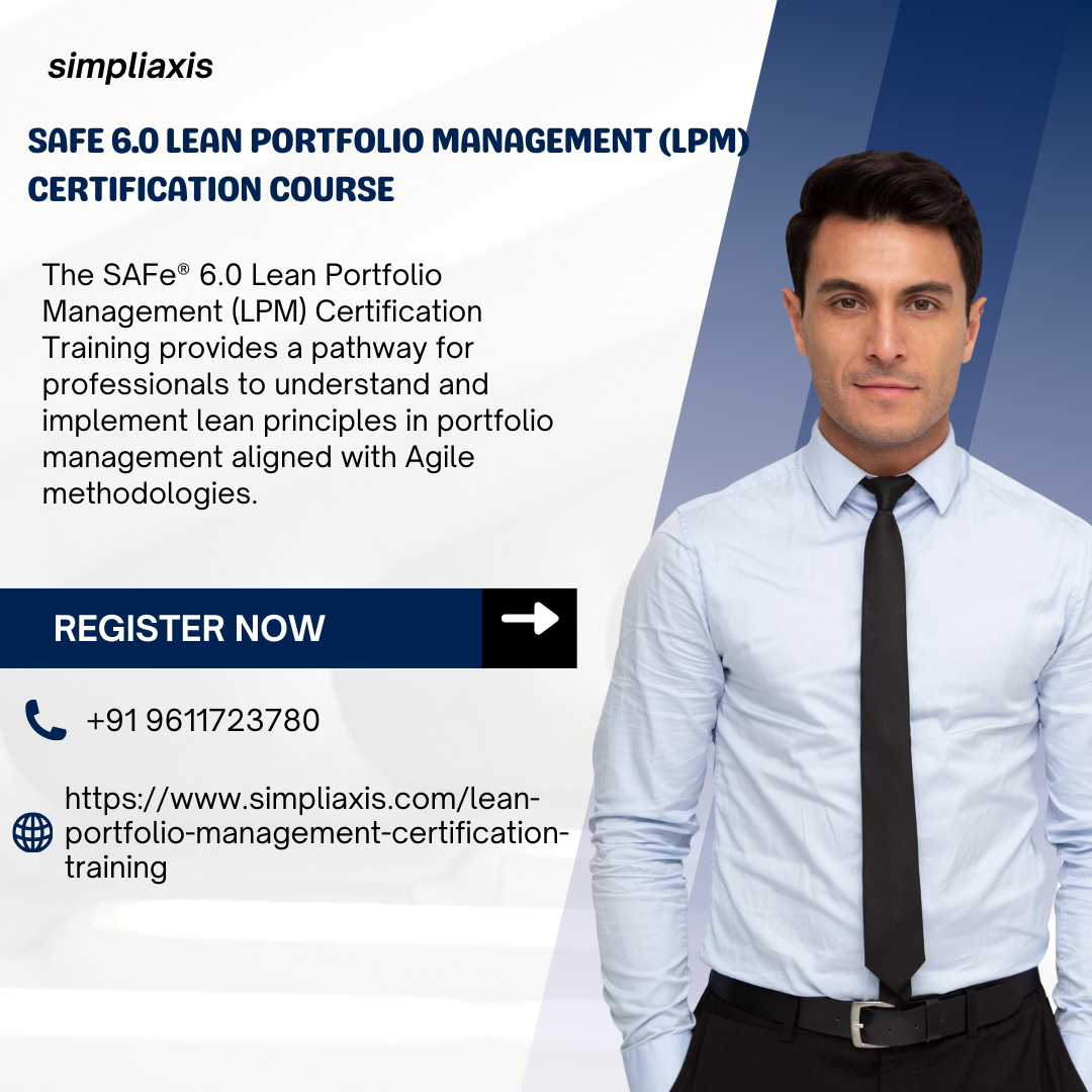 Lean Portfolio Management with SAFe 6.0 – Enroll in LPM Certification Today