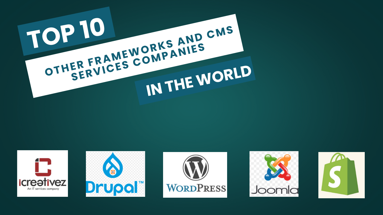 Top 10 Other Frameworks and CMS Services Companies in the World
