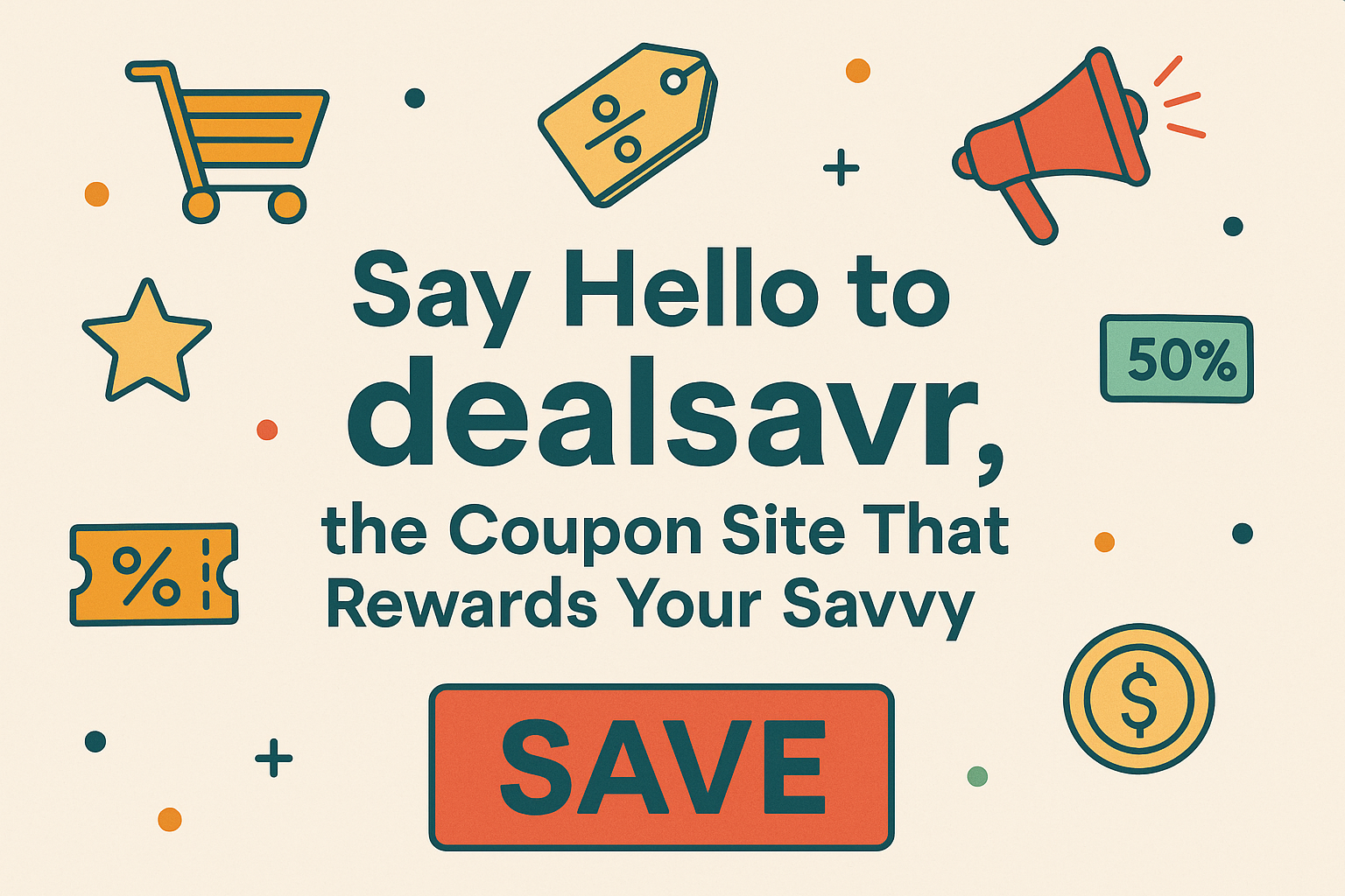 Say Hello to dealsavr, the Coupon Site That Rewards Your Savvy