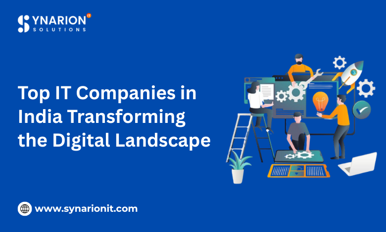 Top IT Companies in India Transforming the Digital Landscape